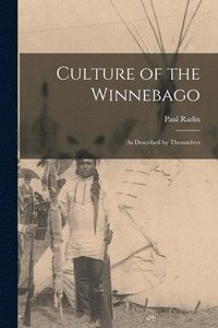 bokomslag Culture of the Winnebago: as Described by Themselves