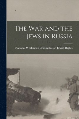 bokomslag War and the Jews in Russia