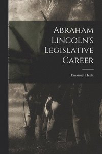 bokomslag Abraham Lincoln's Legislative Career