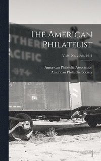 bokomslag American Philatelist; v. 24