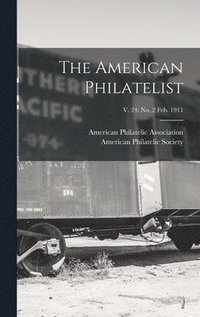 bokomslag The American Philatelist; v. 24