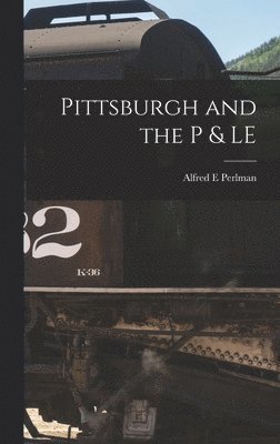 bokomslag Pittsburgh and the P & LE