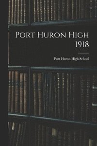 bokomslag Port Huron High 1918