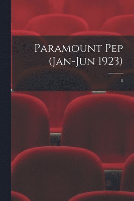 Paramount Pep (Jan-Jun 1923); 8 1