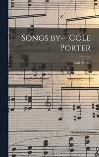 bokomslag Songs by-- Cole Porter