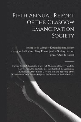 Fifth Annual Report of the Glasgow Emancipation Society 1