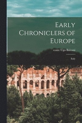 Early Chroniclers of Europe 1