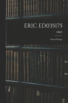 Eric Ed035175: School Design. 1