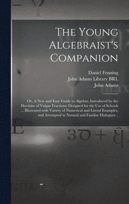 Daniel Fenning, John Adams Library (Boston Public Lib, John Adams - Young Algebraist's Companion, Inbunden
