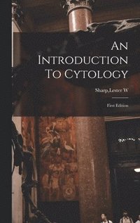 bokomslag An Introduction To Cytology