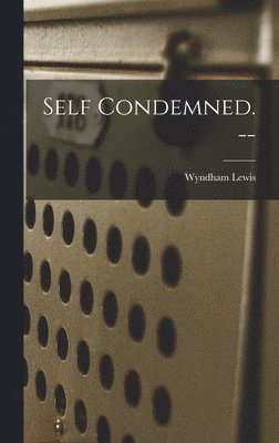 Self Condemned. -- 1