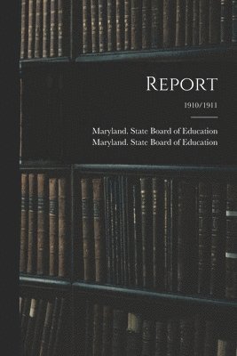 bokomslag Report; 1910/1911