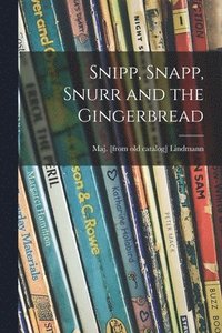 bokomslag Snipp, Snapp, Snurr and the Gingerbread