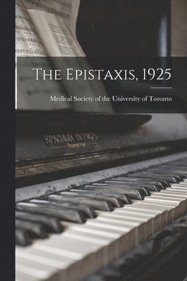 The Epistaxis, 1925 1