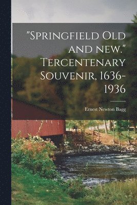 bokomslag "Springfield Old and New." Tercentenary Souvenir, 1636-1936