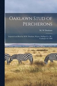 bokomslag Oaklawn Stud of Percherons