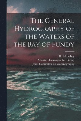 The General Hydrography of the Waters of the Bay of Fundy 1