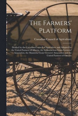 The Farmers' Platform [microform] 1