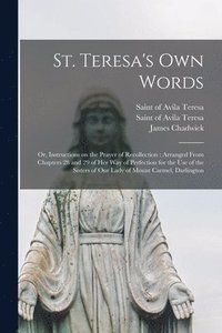 bokomslag St. Teresa's Own Words