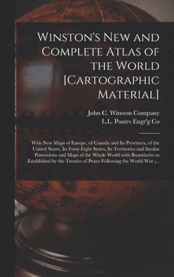 bokomslag Winston's New and Complete Atlas of the World [cartographic Material]