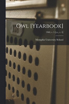 Owl [yearbook]; 1960, v. 5 [i.e., v. 4] 1