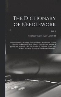 bokomslag The Dictionary of Needlework