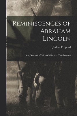 Reminiscences of Abraham Lincoln 1