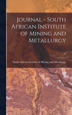 bokomslag Journal - South African Institute of Mining and Metallurgy; 19