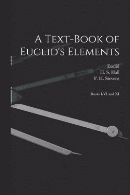 bokomslag A Text-book of Euclid's Elements [microform]