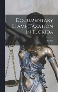 bokomslag Documentary Stamp Taxation in Florida