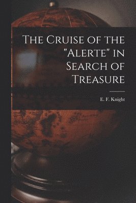 The Cruise of the 'Alerte' in Search of Treasure 1