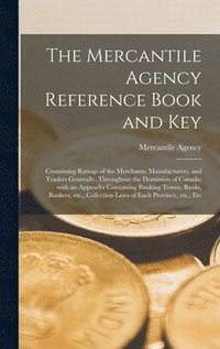 bokomslag The Mercantile Agency Reference Book and Key [microform]