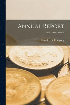 Annual Report; 1899/1900-1907/08 1