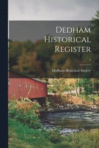 bokomslag Dedham Historical Register; 3