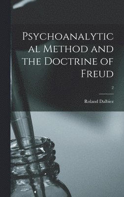 bokomslag Psychoanalytical Method and the Doctrine of Freud; 2