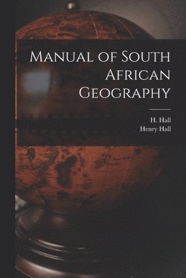 Manual of South African Geography 1