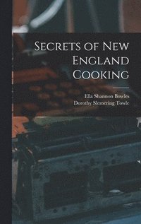 bokomslag Secrets of New England Cooking