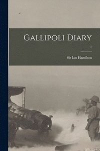 bokomslag Gallipoli Diary; 1
