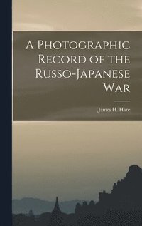 bokomslag Photographic Record of the Russo-Japanese War