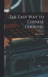 bokomslag The Easy Way to Chinese Cooking