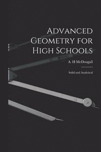 bokomslag Advanced Geometry for High Schools