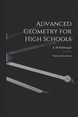 Advanced Geometry for High Schools 1