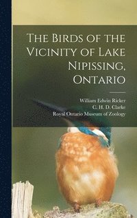 bokomslag The Birds of the Vicinity of Lake Nipissing, Ontario