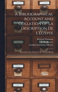 bokomslag A Bibliographical Account and Collation of La Description De L'gypte