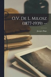 bokomslag O.V. De L. Milosz (1877-1939) --