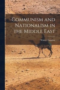 bokomslag Communism and Nationalism in the Middle East