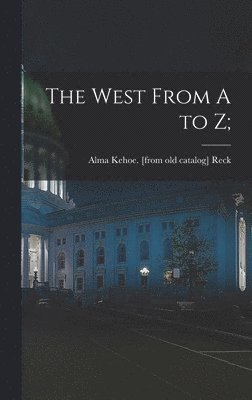 The West From A to Z;