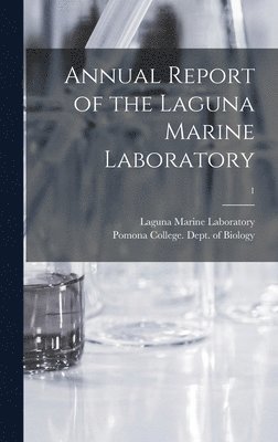 Annual Report of the Laguna Marine Laboratory; 1 1