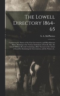 bokomslag The Lowell Directory 1864-65