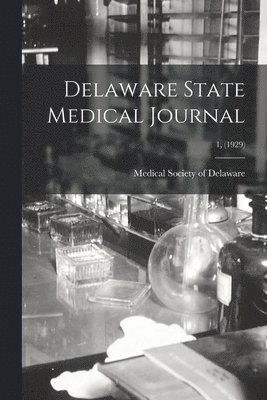 Delaware State Medical Journal; 1, (1929) 1